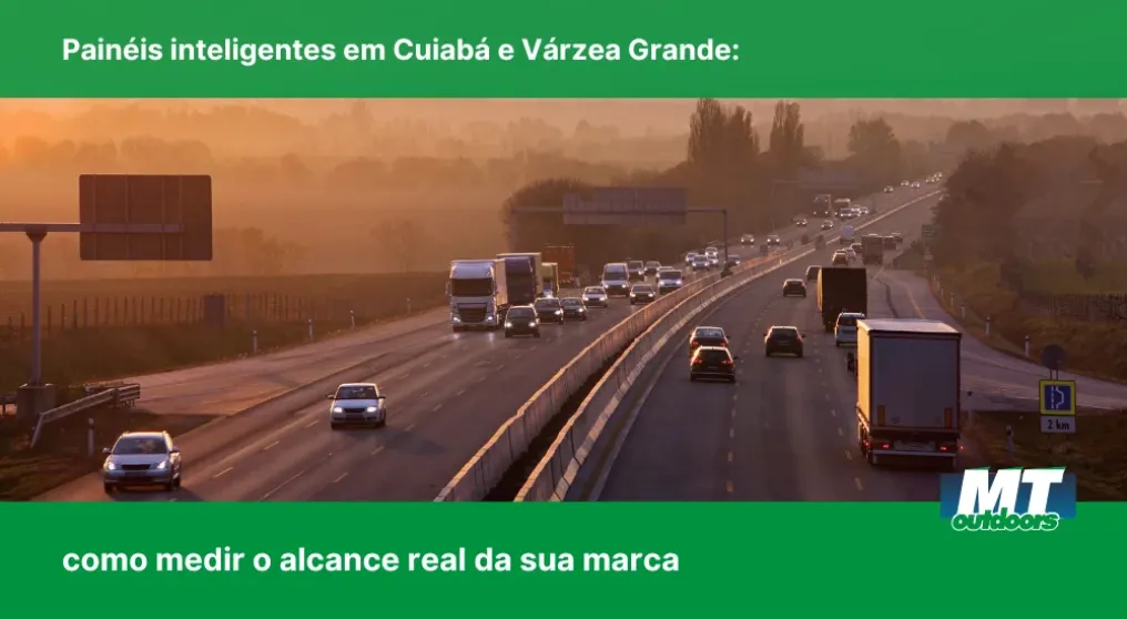 Pain&eacute;is inteligentes em Cuiab&aacute; e V&aacute;rzea Grande: como medir o alcance real da sua marca