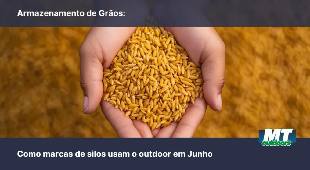 Armazenamento de Gr&atilde;os: Como marcas de silos usam o outdoor em Junho