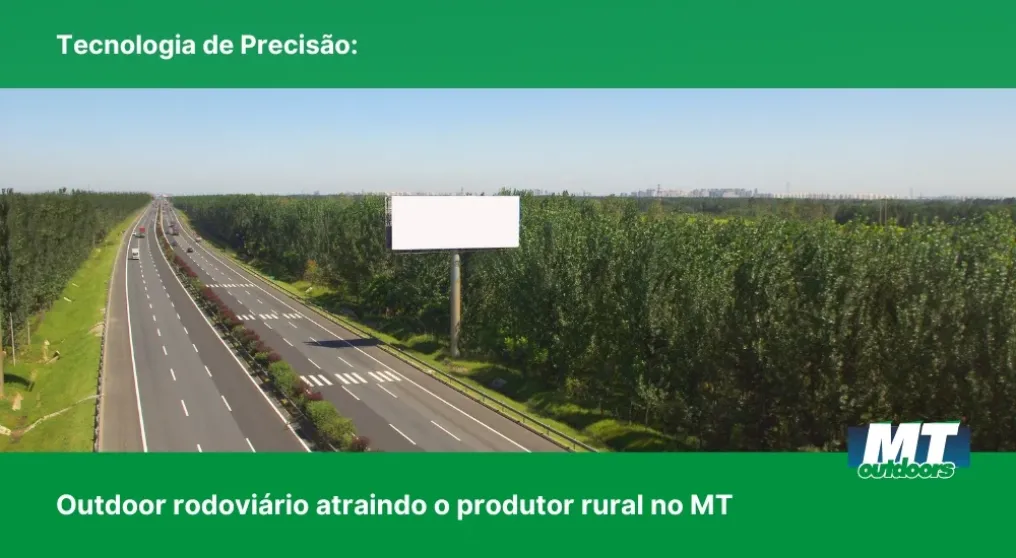Tecnologia de Precis&atilde;o: Outdoor rodovi&aacute;rio atraindo o produtor rural no MT