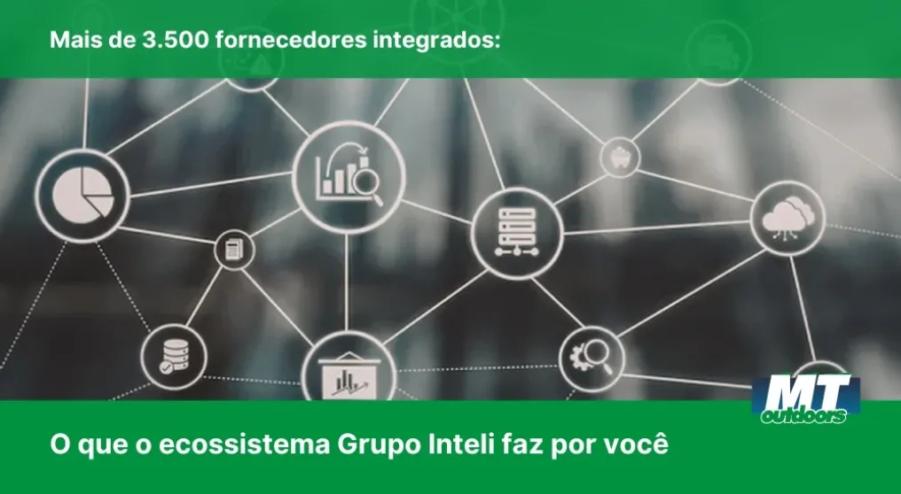 Mais de 3.500 fornecedores integrados: O que o ecossistema Grupo Inteli faz por voc&ecirc;