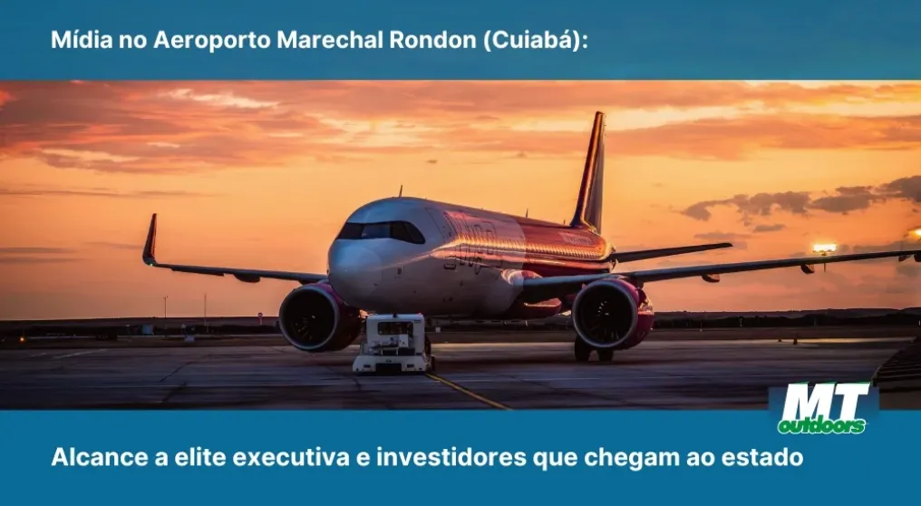M&iacute;dia no Aeroporto Marechal Rondon (Cuiab&aacute;): Alcance a elite executiva e investidores que chegam ao estado