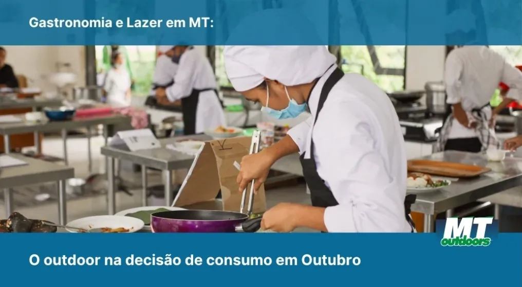 Gastronomia e Lazer em MT: O outdoor na decis&atilde;o de consumo em Outubro