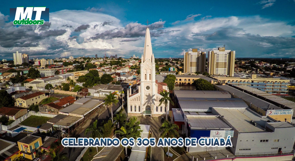 Celebrando os 305 anos de Cuiab&aacute;: 8 de Abril