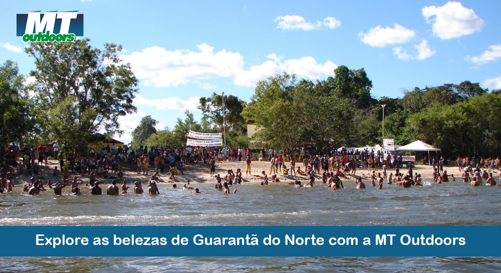 Explore as belezas de Guarant&atilde; do Norte com a MT Outdoors
