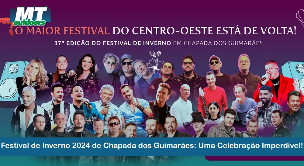 Festival de Inverno 2024 de Chapada dos Guimar&atilde;es: Uma Celebra&ccedil;&atilde;o Imperd&iacute;vel!