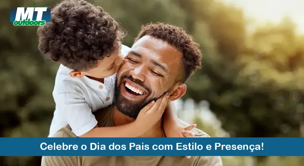 Celebre o Dia dos Pais com Estilo e Presen&ccedil;a!