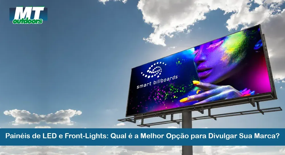 Pain&eacute;is de LED e Front-Lights: Qual &eacute; a Melhor Op&ccedil;&atilde;o para Divulgar Sua Marca?