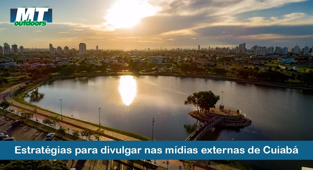 Estrat&eacute;gias para divulgar nas m&iacute;dias externas de Cuiab&aacute;