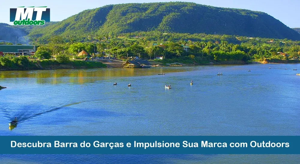 Descubra Barra do Gar&ccedil;as e Impulsione Sua Marca com Outdoors