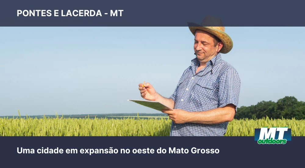 Pontes e Lacerda: Uma Cidade em Expans&atilde;o no Oeste do Mato Grosso