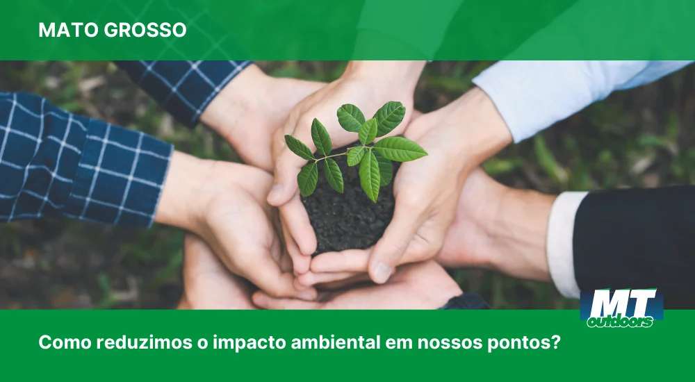 M&iacute;dia exterior sustent&aacute;vel: como reduzimos o impacto ambiental em nossos pontos no Mato Grosso?